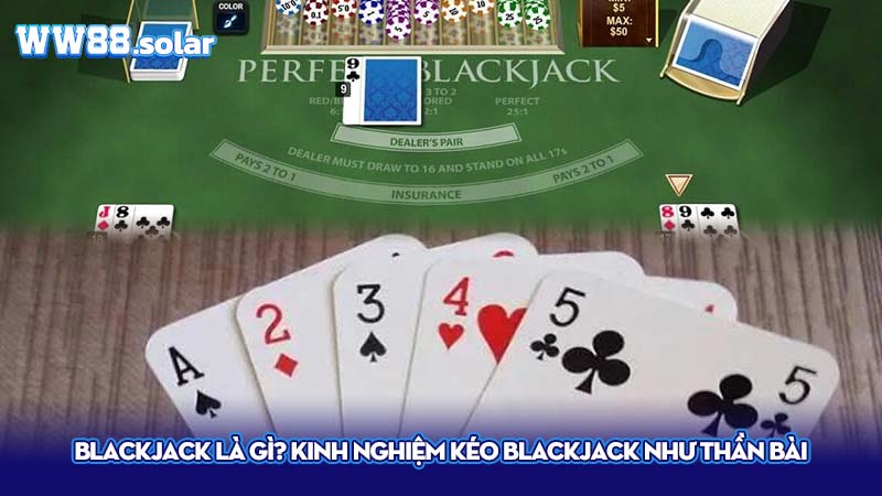 Blackjack là gì?