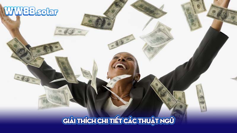 Giải thích chi tiết các thuật ngữ