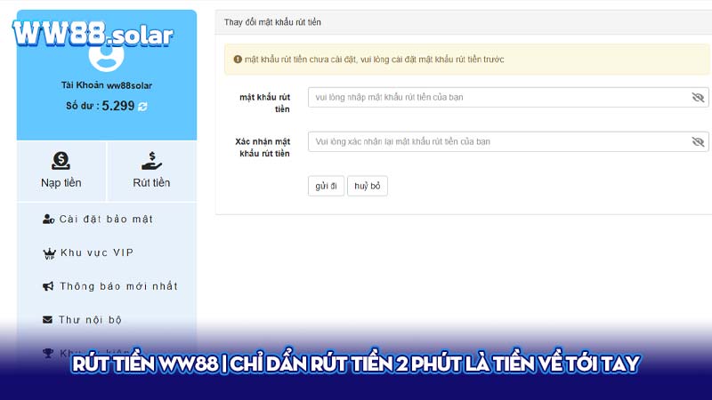 Rút tiền WW88 | Chỉ dẩn rút tiền 2 phút là tiền về tới tay